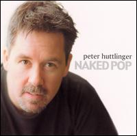 Pete Huttlinger - Naked Pop lyrics
