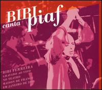Bibi Ferreira - Bibi Canta Piaf [live] lyrics