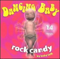 Dancing Baby - Rock Candy lyrics