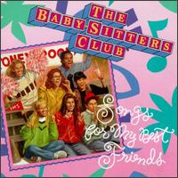 The Baby-Sitters Club - Songs for My Best Friends lyrics