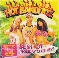 Hot Banditoz - Best Of Holiday Club Hits lyrics