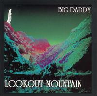 Big Daddy - Lookout Mountain lyrics
