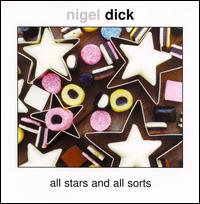 Nigel Dick - All Stars and All Sorts lyrics