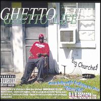 Big Churche$ - Ghetto Life lyrics