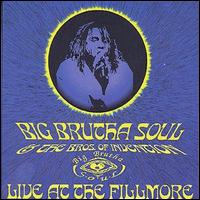 Big Brutha Soul - Live at the Fillmore lyrics