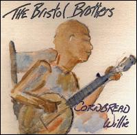 Bristol Brothers - Cornbread Willie lyrics