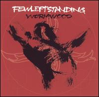 Fewleftstanding - Wormwood lyrics