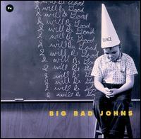 Big Bad Johns - I Will Be Good lyrics