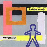 Robb Johnson - Invisible People lyrics