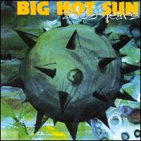 Big Hot Sun - 2000 Years lyrics