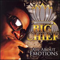 Big Chief - All About Emotions lyrics