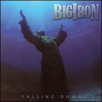 Big Iron - Falling Down lyrics