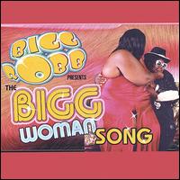 Bigg Robb - The Bigg Woman CD lyrics
