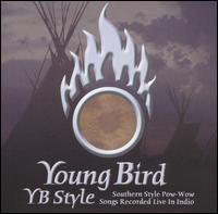 Young Bird - YB Style: Southern Style Pow-Wow Songs Recorded Live lyrics