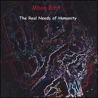 Moon Bird - The Real Needs of Humanity lyrics