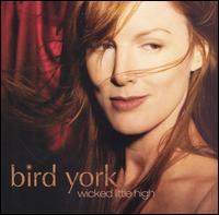 Bird York - Wicked Little High lyrics