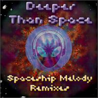 Deeper Than Space - Spaceship Melody lyrics