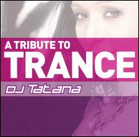 DJ Tatana - A Tribute to Trance lyrics