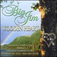 Big Jim - Wooden Heart lyrics