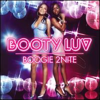 Booty Luv - Boogie 2Nite lyrics