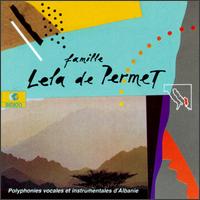 Famille Lela de Permet - Polyphonic Voices & Instrumentals lyrics