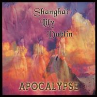Shanghai Lily Dublin - Apocalypse lyrics