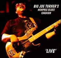 Big Joe Turner [90s] - Live [Mystic] lyrics