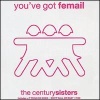 Century Sisters - You've Got Femail lyrics