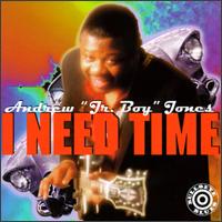 Andrew "Jr. Boy" Jones - I Need Time lyrics