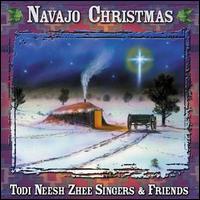 Todi Neesh Zhee Singers - Navajo Christmas lyrics