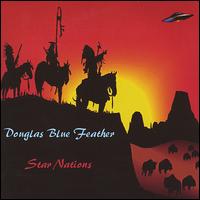 Douglas Blue Feather - Star Nations lyrics