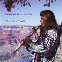 Douglas Blue Feather - Time for Truth lyrics