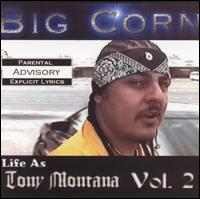 Big Corn - Life As Tony Montana, Vol. 2 lyrics