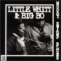 Little Whitt & Big Bo - Moody Swamp Blues lyrics
