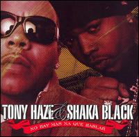 Tony Haze & Shaka Black - No Hay Mas Na Que Hablar lyrics