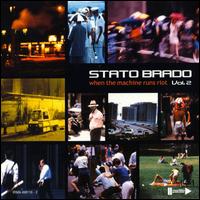 Stato Brado - When the Machine Runs Riot, Vol. 2 lyrics