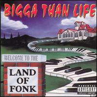 Bigga Than Life - Welcome to the Land of Fonk lyrics