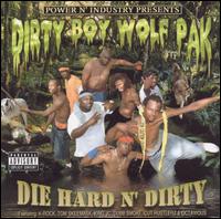 Dirty Boy Wolf Pak - Die Hard N Dirty lyrics