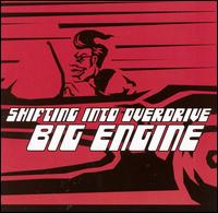 Big Engine - Shifting into Overdrive lyrics