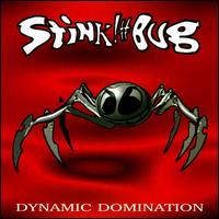 Stink Bug - Dynamic Domination lyrics