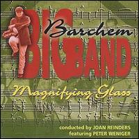 Barchem Big Band - Magnifying Glass lyrics