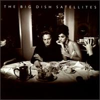 Big Dish - Satellites lyrics