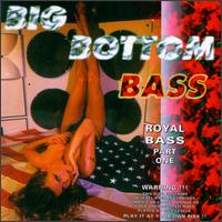 Big Bottom Bass - Royal Bass, Pt.1 lyrics