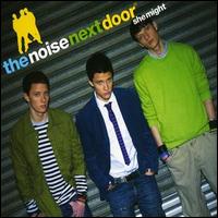 The Noise Next Door - She Might [3 Tracks] lyrics