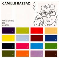 Camille Bazbaz - Une Envie de Chien lyrics