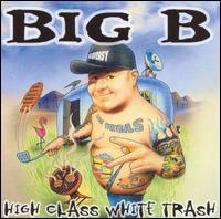 Big B - High Class White Trash lyrics
