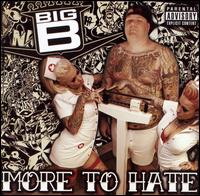 Big B - More to Hate lyrics
