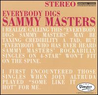 Sammy Masters - Everybody Digs Sammy Masters lyrics