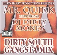 Mr. Quikk - Dirty South Gangsta Mix lyrics