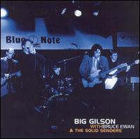 Big Gilson - Big Gilson With Bruce Ewan & The Solid Senders [live] lyrics